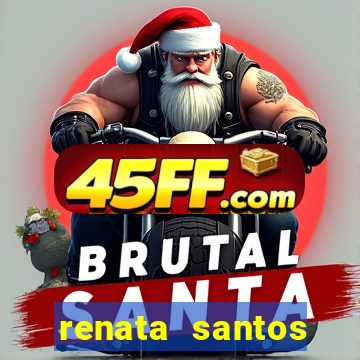 renata santos youtube nua